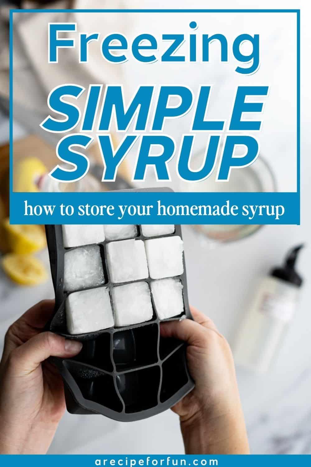 Pinterest Pin for a post about if you can freeze simple syrup.