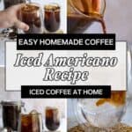 Four photos show the process of making iced Americano coffee: pouring espresso over ice in glass cups, coffee beans nearby. Overlay text reads Easy Homemade Coffee: Iced Americano Recipe. Iced Coffee at Home. www.arecipeforfun.com.