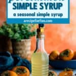 A pinterest pin for a recipe for persimmon simple syrup.