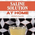 A pinterest pin for a saline solution recipe for beverages.