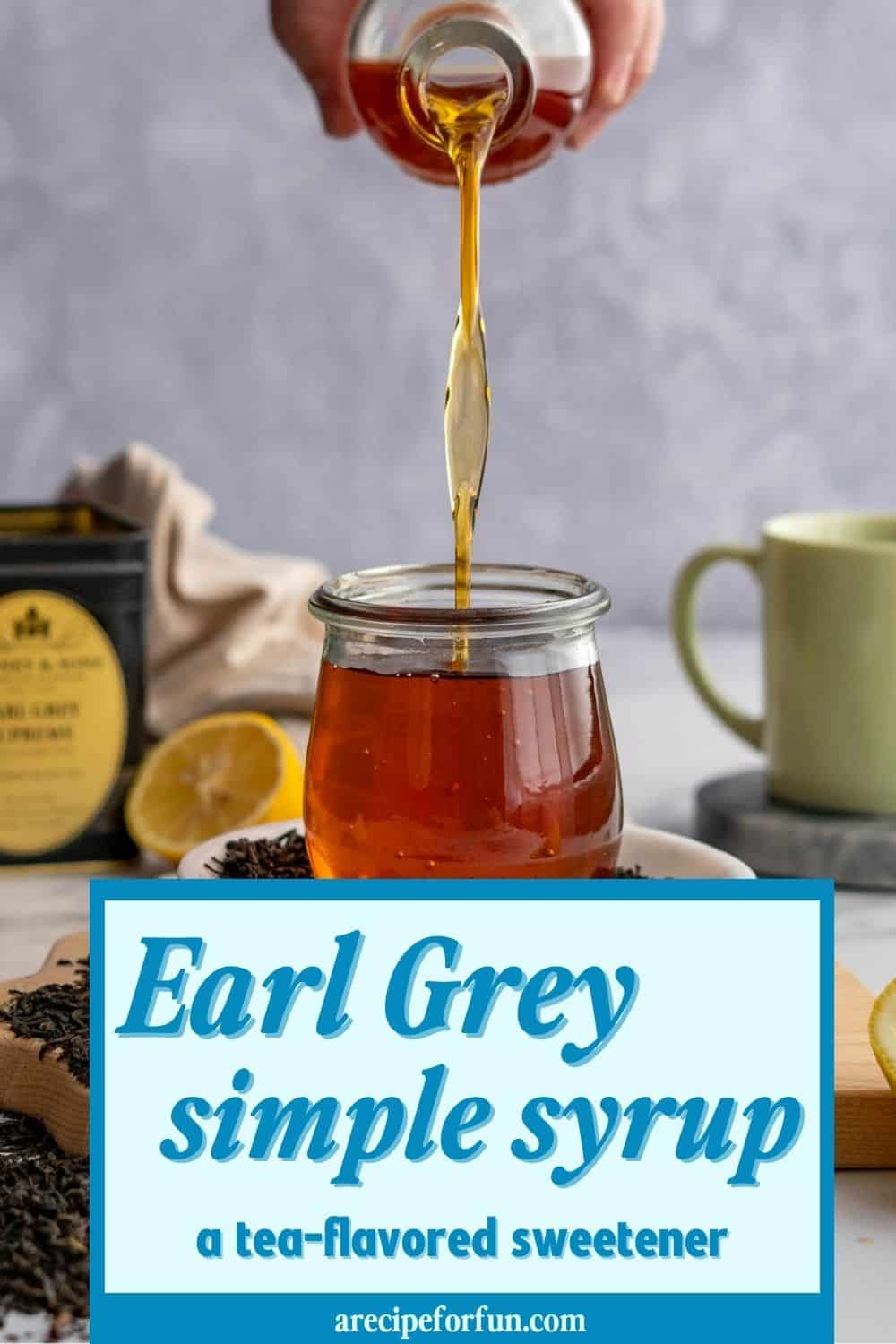 Easy Earl Grey Simple Syrup (for Cocktails and Mocktails) A Recipe