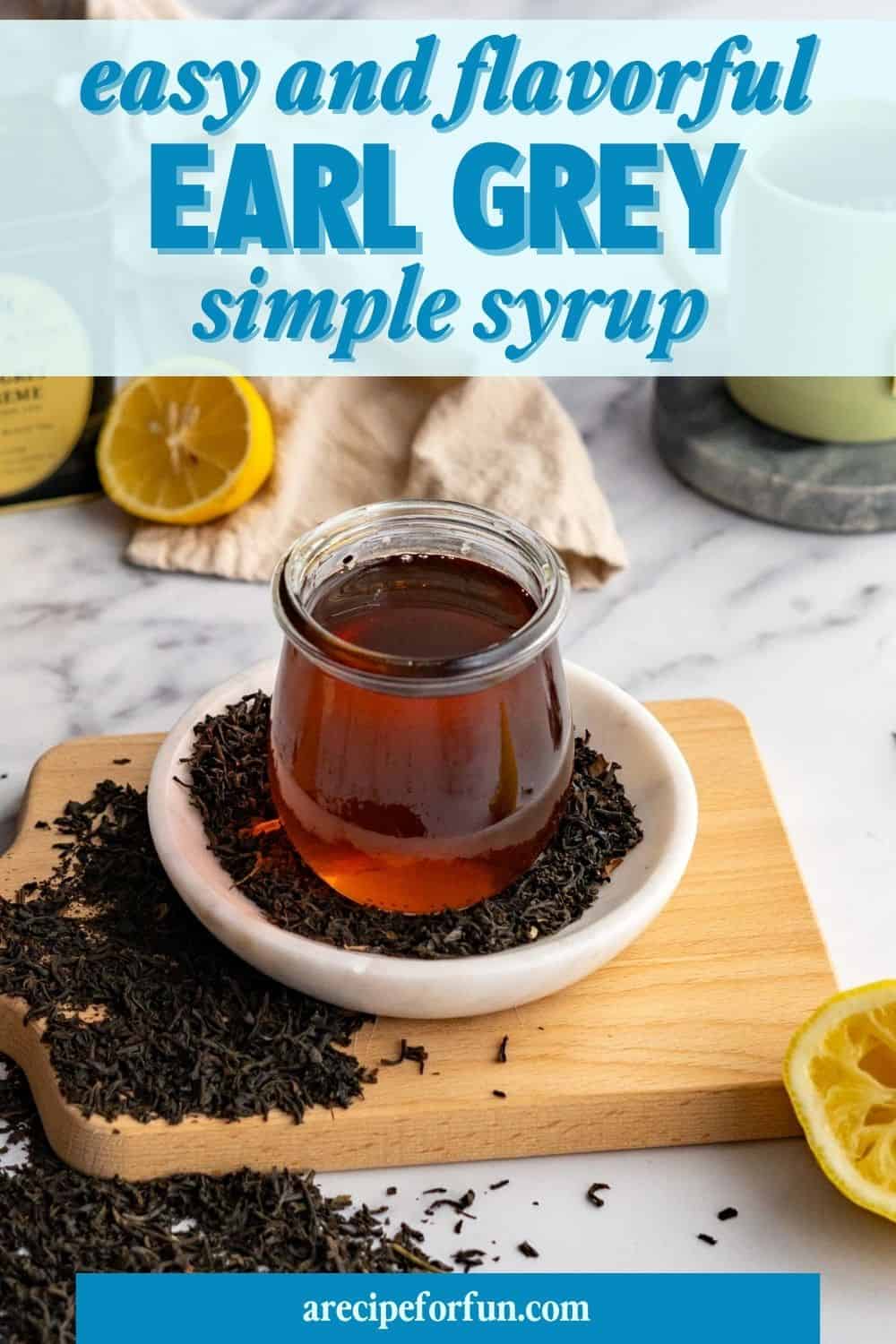 Easy Earl Grey Simple Syrup (for Cocktails and Mocktails) A Recipe