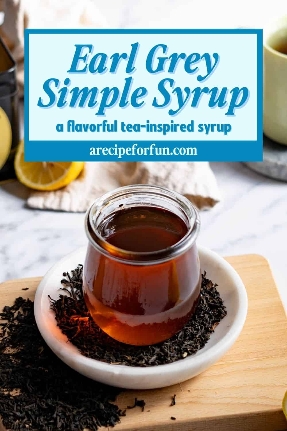 Easy Earl Grey Simple Syrup (for Cocktails and Mocktails) A Recipe