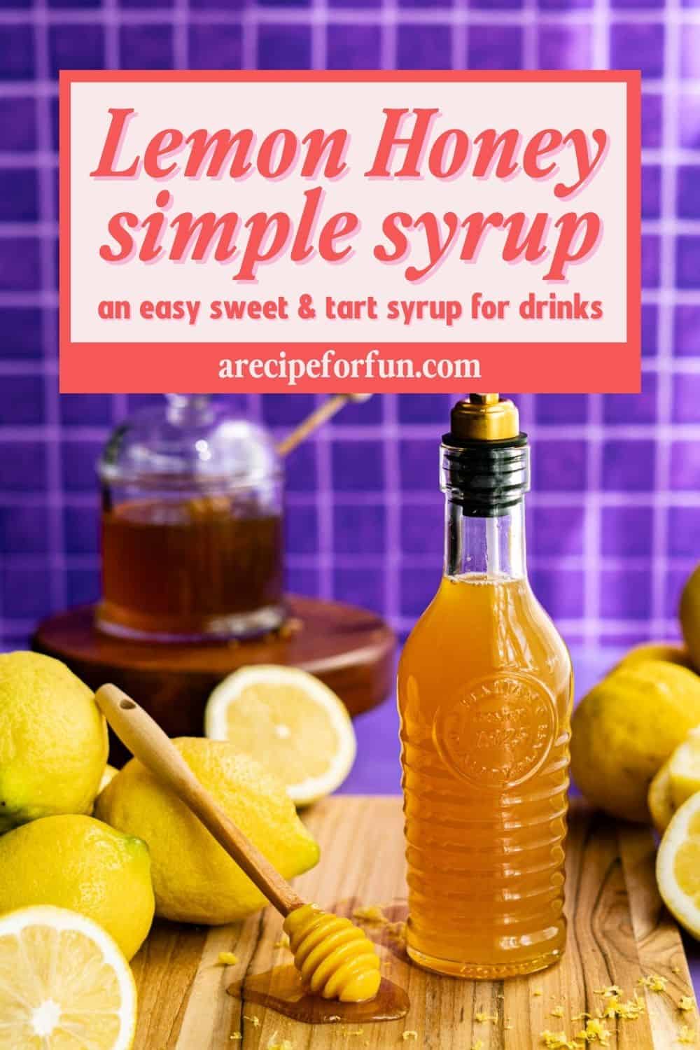 Lemon Honey Simple Syrup (for Cocktails & Mocktails) - A Recipe For Fun