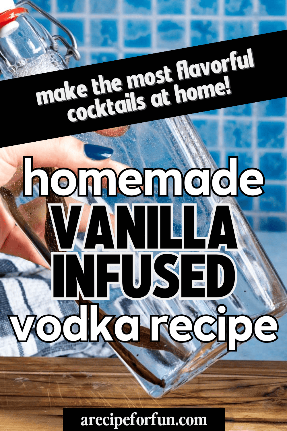 Vanilla Bean Infused Vodka The Best Vanilla Vodka A Recipe For Fun Homemade Vanilla Infused Vodka Recipe Pin 2