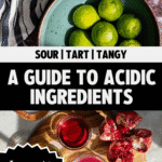 A bowl of fresh limes, a halved pomegranate with red juice in glasses, and text: “A Guide to Acidic Ingredients—Sour | Tart | Tangy. Discover how acidic ingredients can flavor your food!” Website arecipeforfun.com at the top.