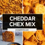 A collage featuring close-up shots of cheddar Chex mix, a bowl brimming with the tasty snack, and a labeled text overlay that reads CHEDDAR CHEX MIX, arecipeforfun.com, and REAL cheddar cheese flavor!.