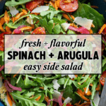 A bowl of spinach and arugula salad with shredded carrots, cherry tomatoes, red onions, and shaved Parmesan cheese. Text on image reads: fresh + flavorful spinach + arugula easy side salad.